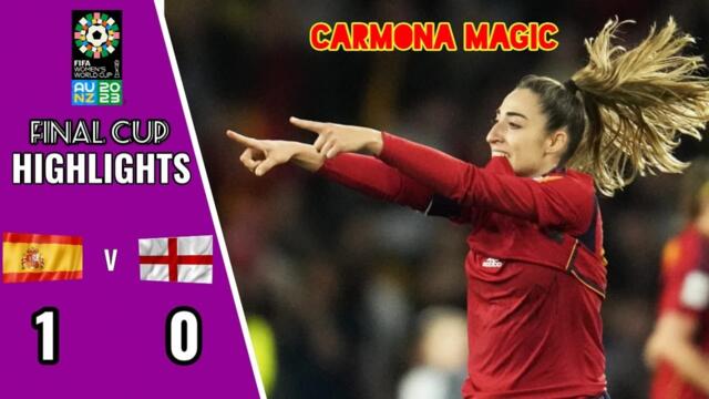 CARMONA MAGIC  || Spain vs England 1-0 Highlights & All Goals Final Womens Cup 2023