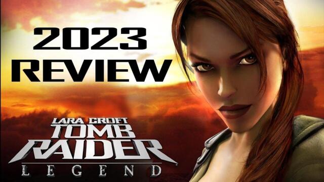 Tomb Raider Legend - 2023 Review
