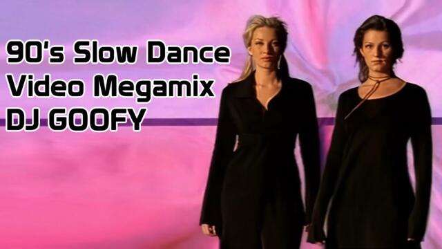 DJ Goofy - 90's SLOW DANCE Video Megamix