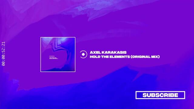 Axel Karakasis - Hold the Elements (Original Mix) [SUARA]