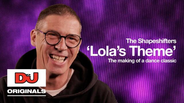 The Shapeshifters ‘Lola’s Theme’ | The Making Of A House Classic