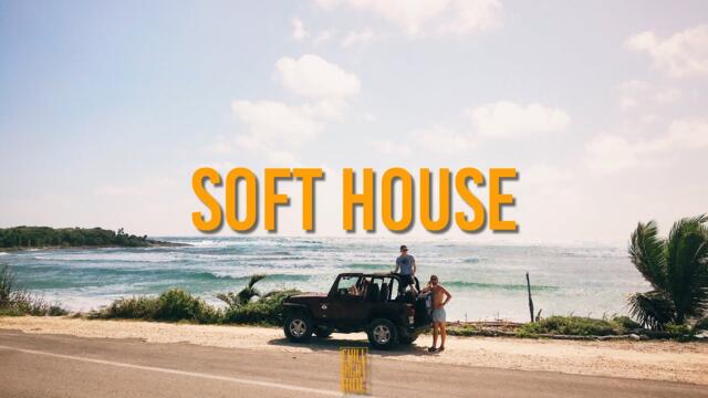 Soft House 🏝 • Best of 2023 • Chill House Mix • Relaxing ChillOut