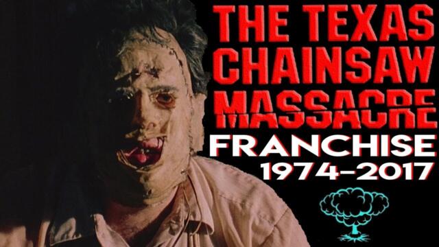Texas Chainsaw Massacre Franchise (1974-2017) Carnage Count