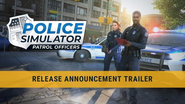 Police Simulator: Patrol Officers – Release Announcement Trailer