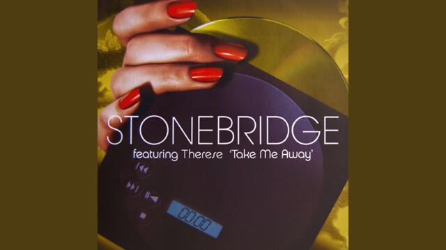 Take Me Away - StoneBridge 12" Mix