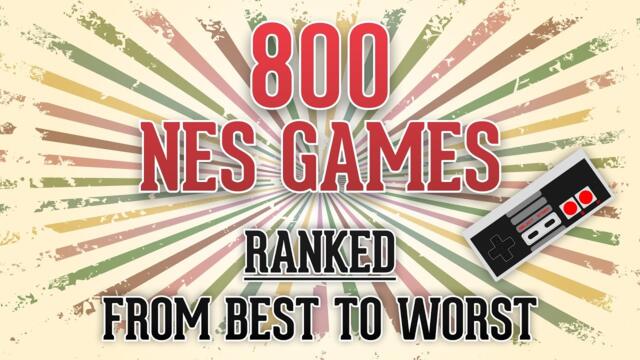 Compilation of 800 NES games ranked from best to worst.