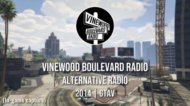 Vinewood Boulevard Radio (2014) | Alternative Radio (GTAV)