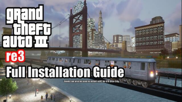 GTA 3 Re3 Full Installation Guide