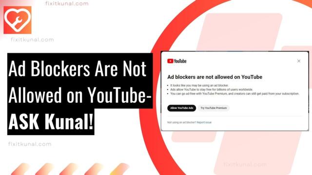 FIXED - (NEW) Ad blockers are not allowed on youtube reddit by Fixitkunal com