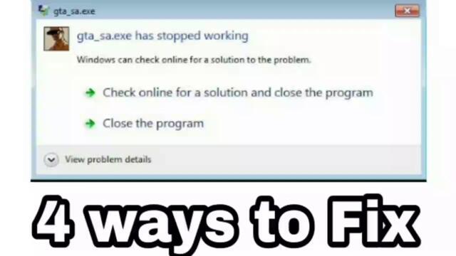 4 ways to fix Gta_sa.exe has stopped working 100℅ working