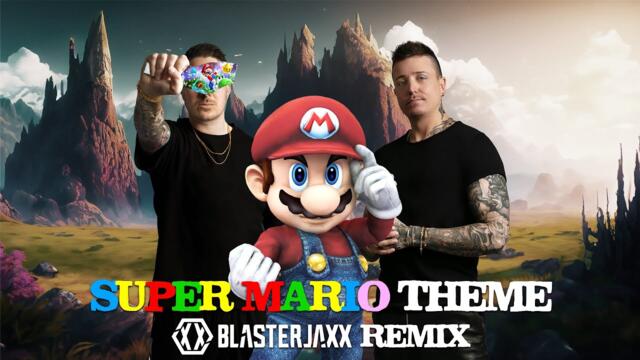 Super Mario Theme (Blasterjaxx Remix)