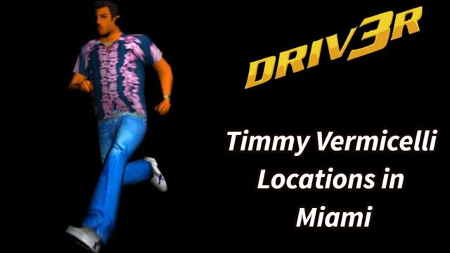 Driv3r PS2 | Timmy Vermicelli Locations in Miami