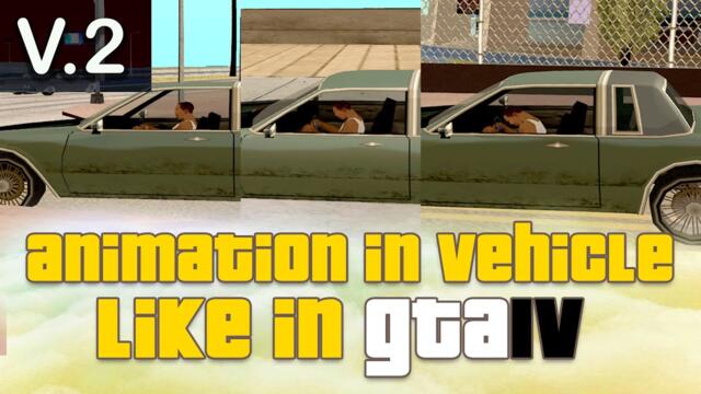 GTA San Andreas Animation In Vehicle Like In GTA 4 Mod v.2 [PC + Mobile]