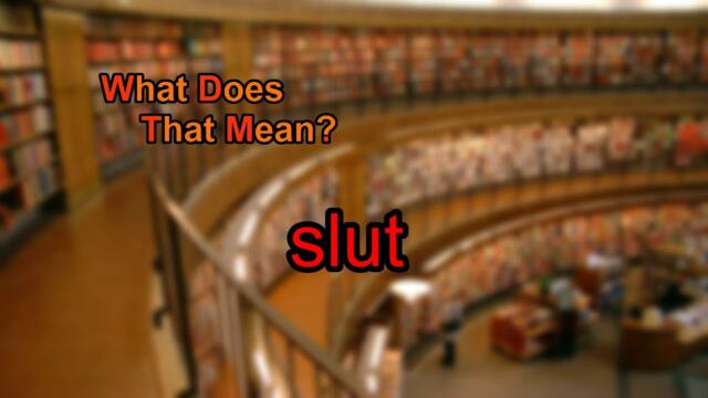 What does slut mean?