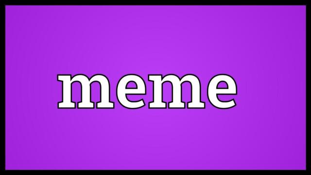 Meme Meaning