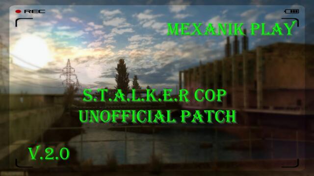 S.T.A.L.K.E.R CoP- Unofficial patch v.2.0