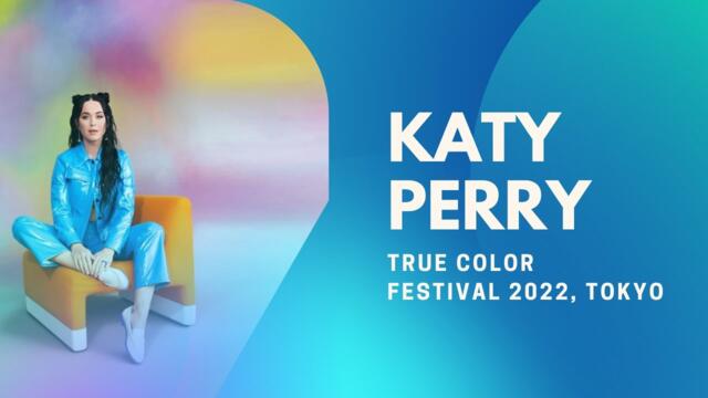Katy Perry - True Colors Festival 2022, TOKYO - Full Concert - Day1