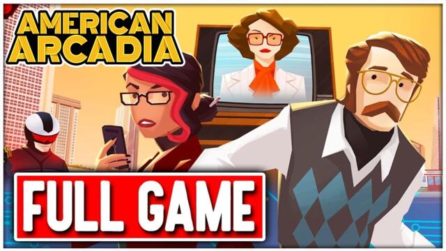 AMERICAN ARCADIA Gameplay Walkthrough FULL GAME - No Commentary