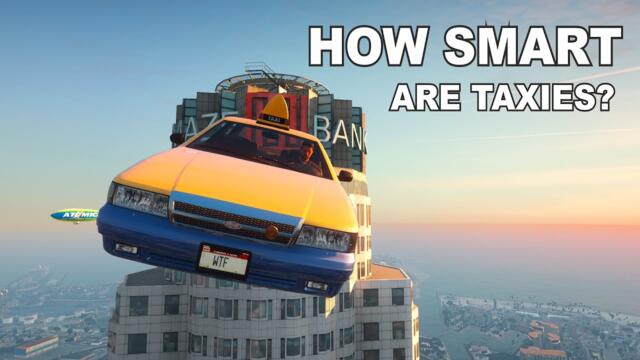 GTA 5 - How smart are Taxies?
