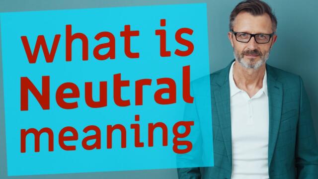Neutral | Meaning of neutral
