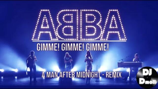 Abba - Gimme! Gimme! - DJ Dmoll After Midnight Remix