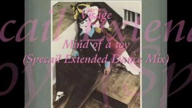 Visage Mind Of A Toy (Special Extended Dance Mix)