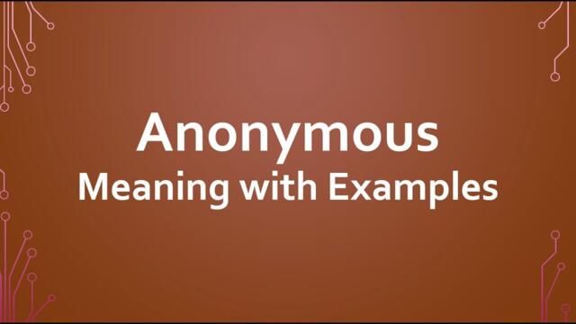 Anonymous Meaning with Examples