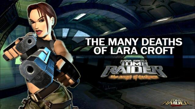 The Many Deaths of Lara Croft - Tomb Raider : The Angel of Darkness (2003)