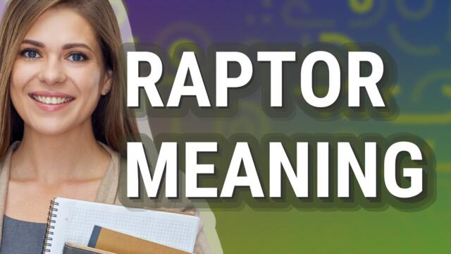 Raptor | meaning of Raptor