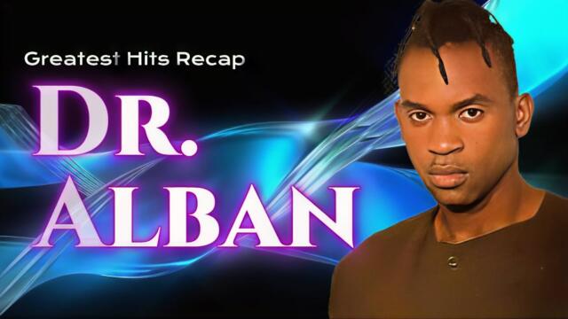 Dr. Alban Greatest Hits Recap 1990 - 2022