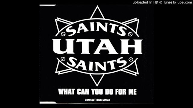 Utah Saints - What Can You Do For Me (12" Mix)