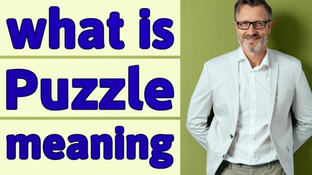 Puzzle | Meaning of puzzle