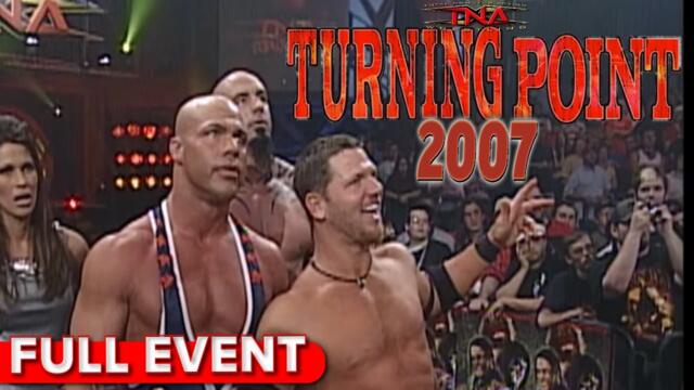 Turning Point 2007 | FULL PPV | HUGE 6 Man Tag Match - Samoa Joe, Nash, EY vs Angle, Styles, Tomko