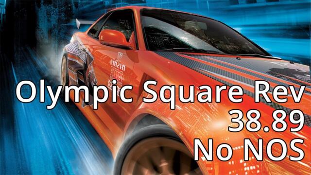 NFS Underground - Olympic Square Reverse - 38.89 (RTA: 38.734) - No NOS