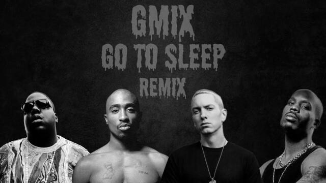 Eminem - Go To Sleep Ft 2Pac,DMX,Notorious B.I.G