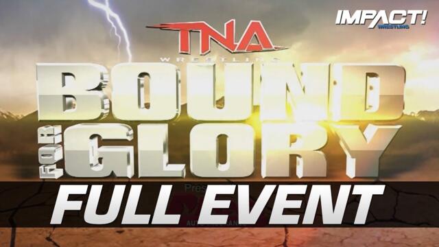 Bound for Glory 2012: FULL PAY-PER-VIEW! | IMPACT Wrestling Full Events