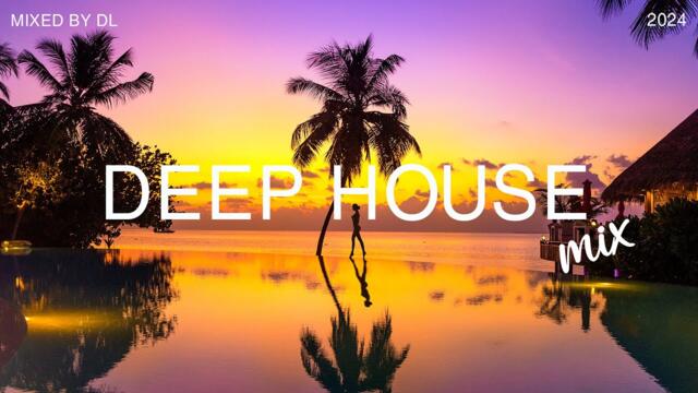 Deep House Mix 2024 Vol.1 | Mixed By DL Music