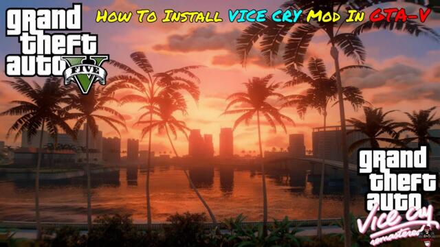 How to install Vice Cry Mod For GTA V (2023) GTA 5 MODS