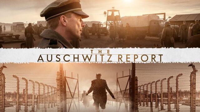 The Auschwitz Report | Full Movie | WATCH FOR FREE