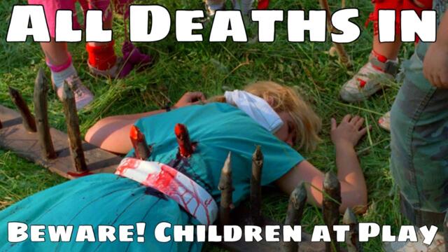 All Deaths in Beware! Children at Play (1989)