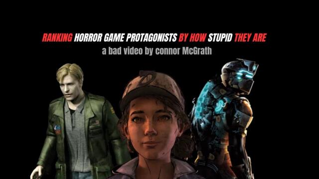 Ranking Horror Game Protagonists By How Stupid They Are