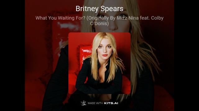 Britney Spears - What You Waiting For? (AI Cover)