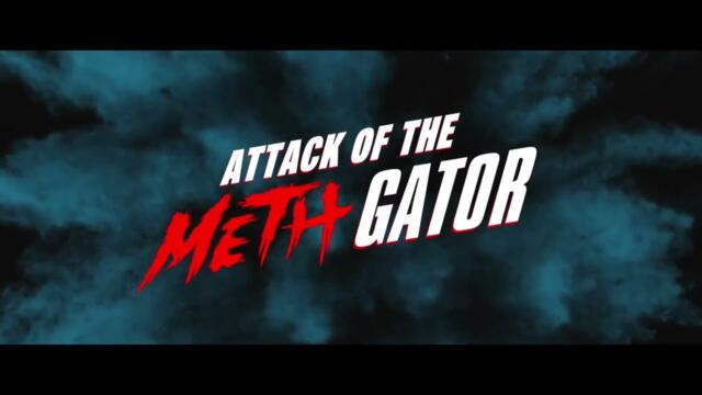 Attack Of The Meth Gator Trailer
