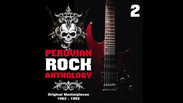 Peruvian Rock Anthology, Vol. 2 - Original Masterpieces 1982 - 1992 (Full  Album)