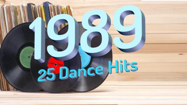 Top 25 ► 25 Biggest Dance Hits 1989