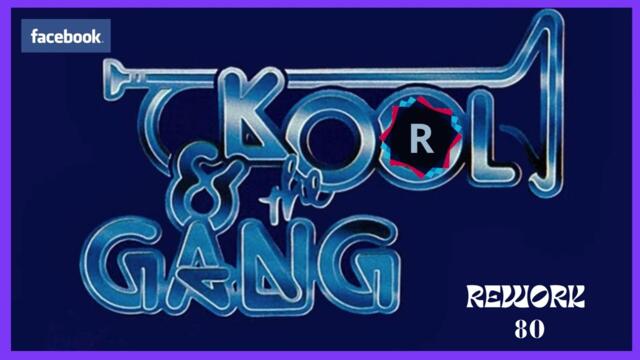 Kool & The Gang  - Rework 80.