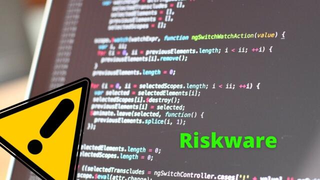 What Is Riskware? | Is It Malware? | Managing Software Risk | Cyber Defence