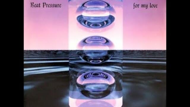 Beat Pressure - For My Love (Stereo 90's)