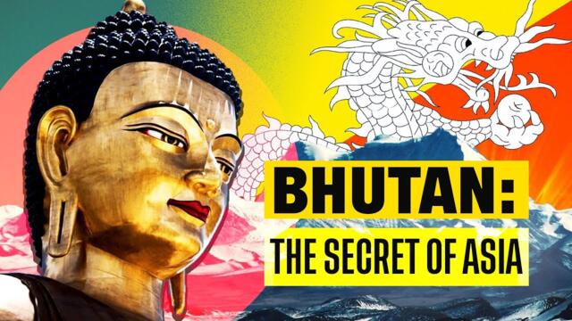 BHUTAN - The Country that Doesn’t Give a S*** About the World