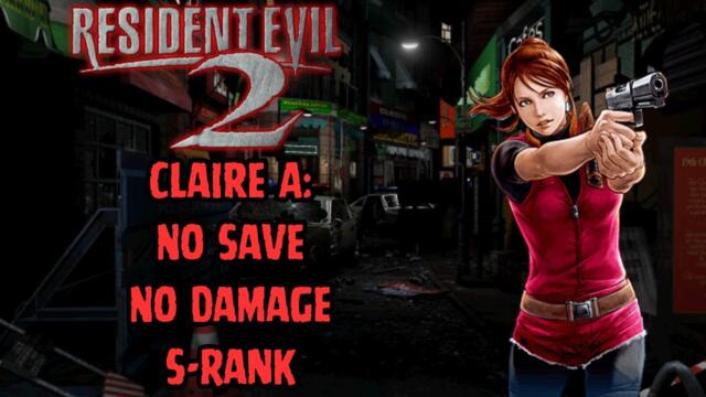 Resident Evil 2 (1998) - Claire A, No Save, No Damage, S Rank (JP Version)